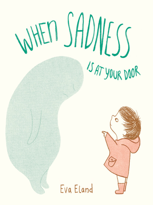 Title details for When Sadness is at Your Door by Eva Eland - Wait list
